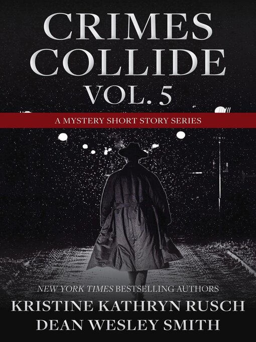 Title details for Crimes Collide, Volume 5 by Kristine Kathryn Rusch - Available